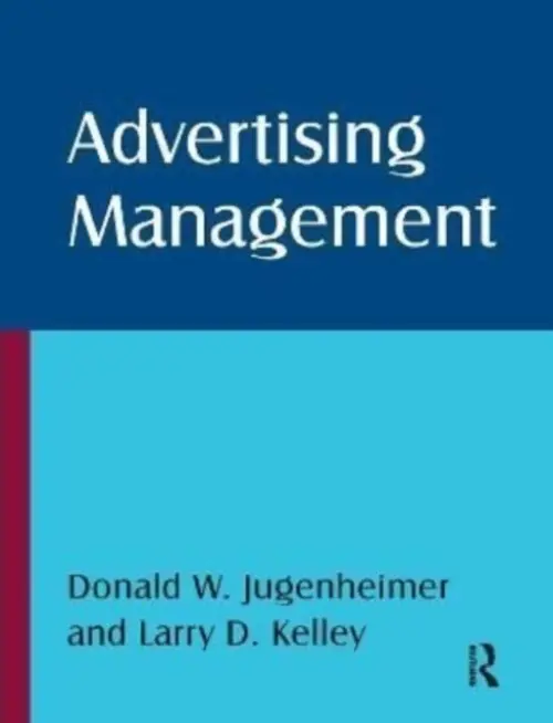 Advertising Management - Jugenheimer, Donald W a Kelley, Larry D a Monroe, Fogarty Klein