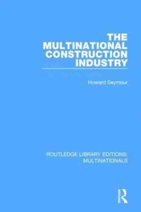 Multinational Construction Industry - Seymour, Howard