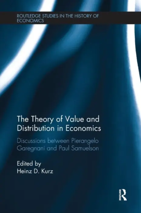 Theory of Value and Distribution in Economics - Garegnani, Pierangelo a Samuelson, Paul