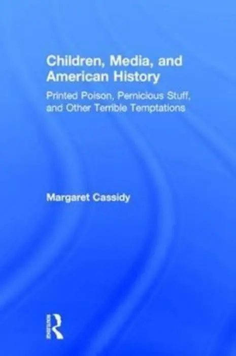 Children, Media, and American History - Cassidy, Margaret (Adelphi University, USA)