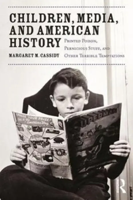 Children, Media, and American History - Cassidy, Margaret (Adelphi University, USA)