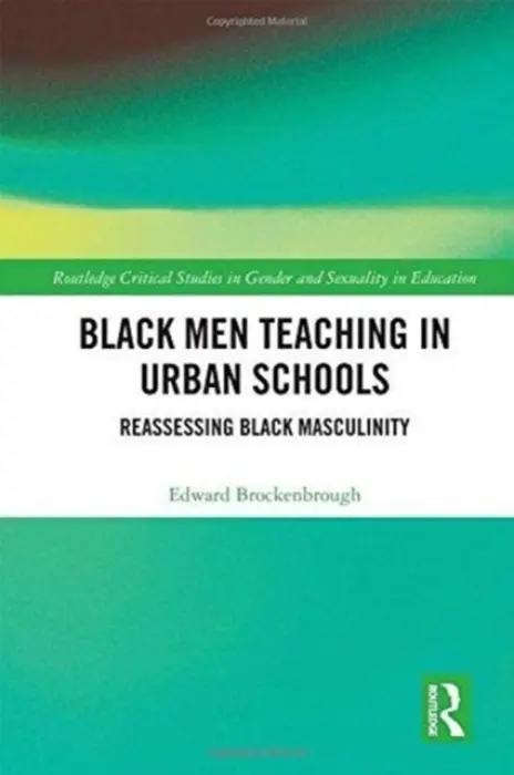 Black Men Teaching in Urban Schools - Brockenbrough, Edward