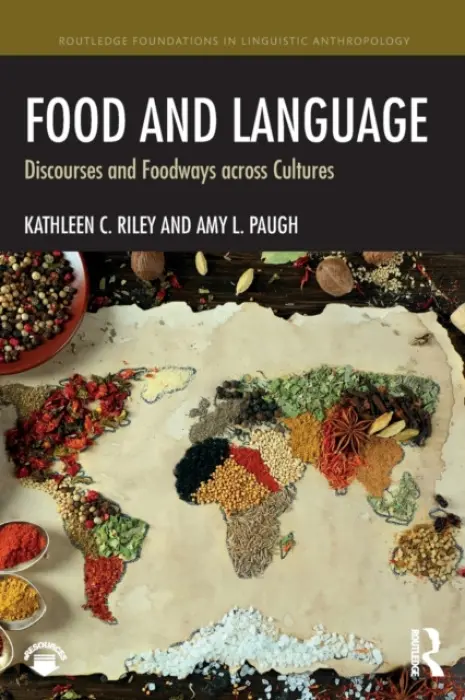 Food and Language - Riley, Kathleen C. (Fordham University, USA) a Paugh, Amy L. (James Madison University, USA)