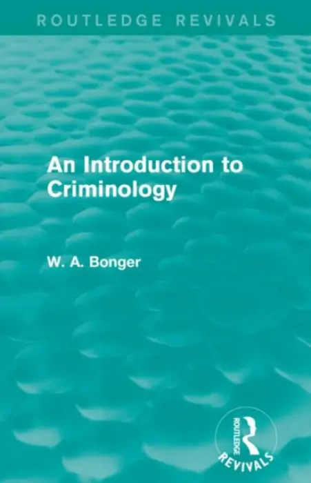 Introduction to Criminology - Bonger, W. A.