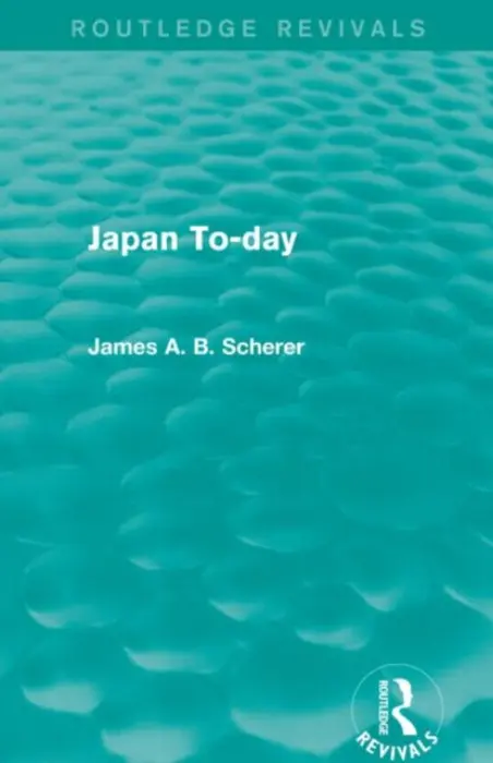 Japan To-day - Scherer, James A. B.