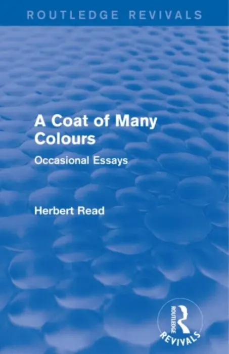 Coat of Many Colours (Routledge Revivals) - Read, Herbert