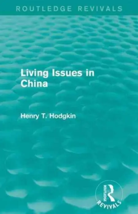 Living Issues in China - Hodgkin, Henry T.