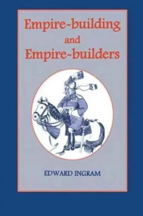Empire-building and Empire-builders - Ingram, Edward