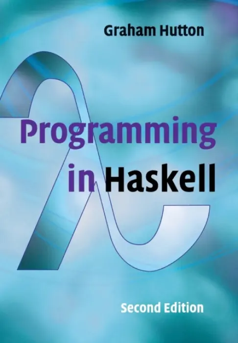 Programming in Haskell - Hutton, Graham (University of Nottingham)