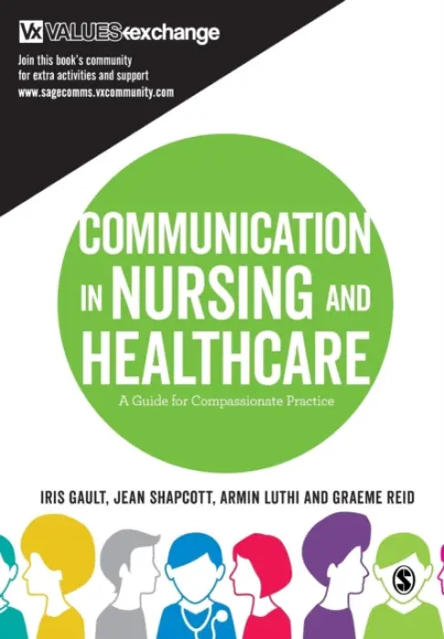 Communication in Nursing and Healthcare - Armin Luthi, Jean Shapcott, Iris Gault, Graeme Reid
