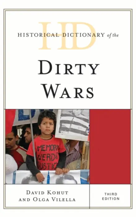 Historical Dictionary of the Dirty Wars - Kohut, David a Vilella, Olga