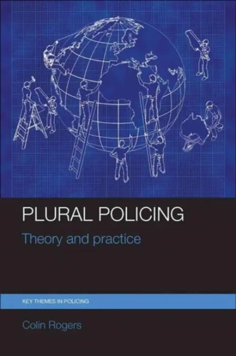Plural Policing - Rogers, Colin