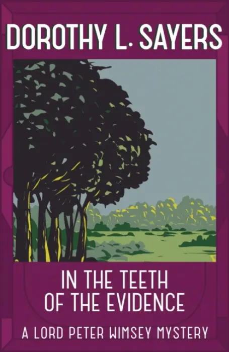 In the Teeth of the Evidence - Dorothy Leigh Sayersová