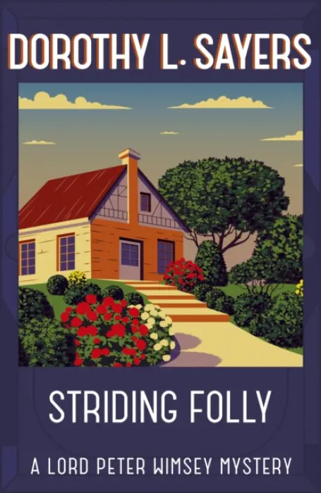 Striding Folly - Dorothy Leigh Sayersová
