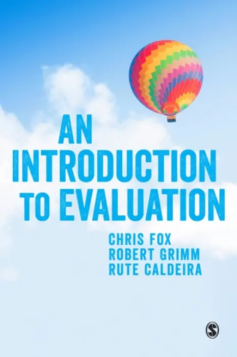 Introduction to Evaluation - Fox, Chris a Grimm, Robert a Caldeira, Rute