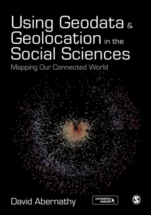Using Geodata and Geolocation in the Social Sciences - Abernathy, David
