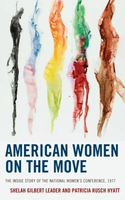 American Women on the Move - Leader, Shelah Gilbert a Hyatt, Patricia Rusch