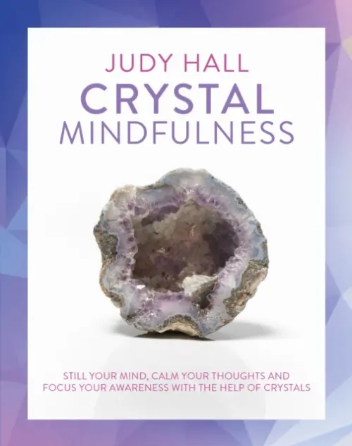 Crystal Mindfulness - Judy Hall
