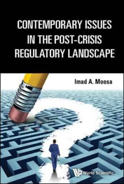 Contemporary Issues In The Post-crisis Regulatory Landscape - Moosa, Imad A (Ton Duc Thang Univ, Vietnam)
