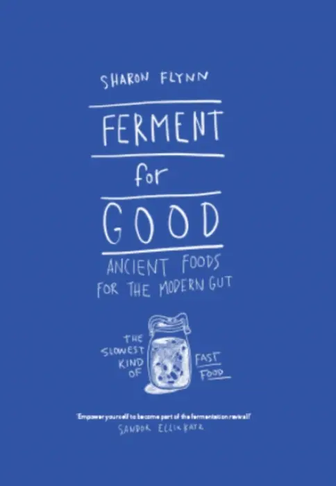Ferment For Good - Sharon Flynn