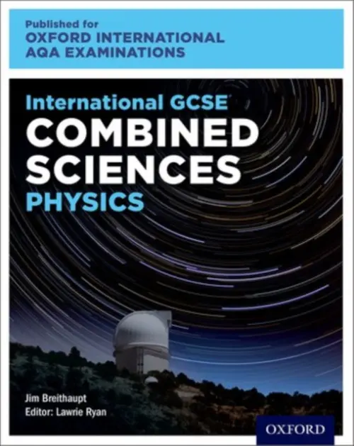 OxfordAQA International GCSE Combined Sciences Physics (9204) - Breithaupt, Jim (, UK)
