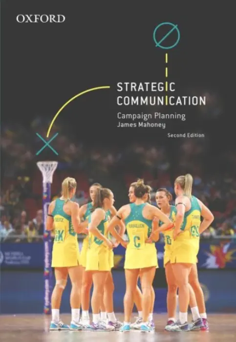 Strategic Communication - Mahoney, James (Former Head, Discipline of Communication, Former Head, Discipline of Communication, University of Canberra)