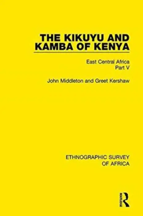 Kikuyu and Kamba of Kenya - Middleton, John a Kershaw, Greet