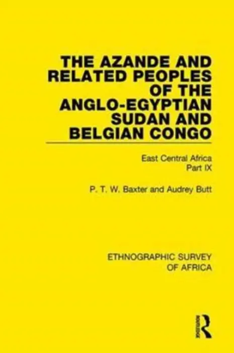 Azande and Related Peoples of the Anglo-Egyptian Sudan and Belgian Congo - Baxter, P. T. W. a Butt, Audrey