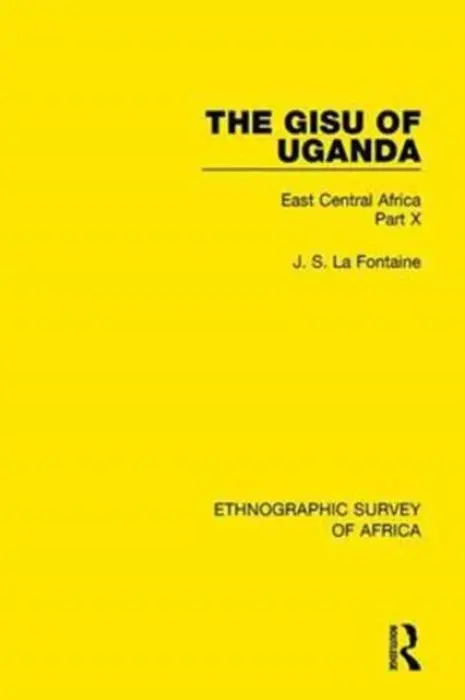 Gisu of Uganda - La Fontaine, J. S.