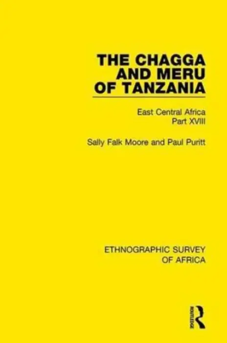 Chagga and Meru of Tanzania - Moore, Sally Falk a Puritt, Paul