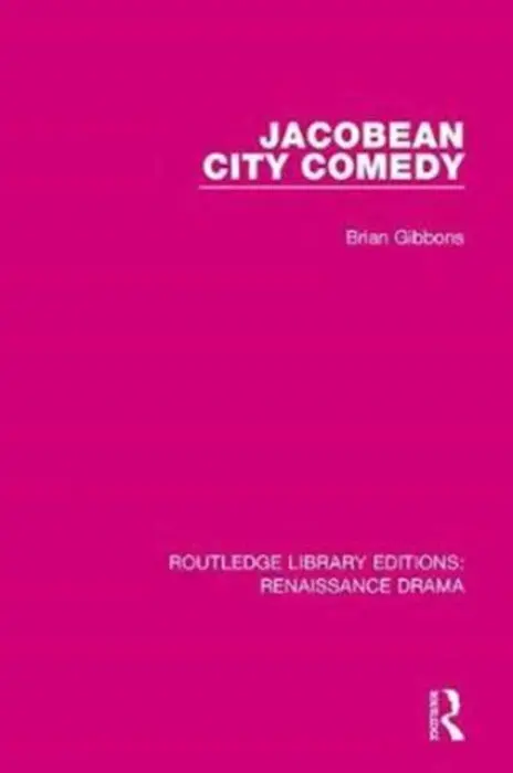 Jacobean City Comedy - Gibbons, Brian