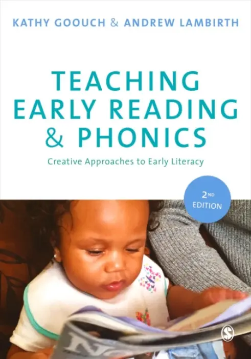 Teaching Early Reading and Phonics - Goouch, Kathy a Lambirth, Andrew