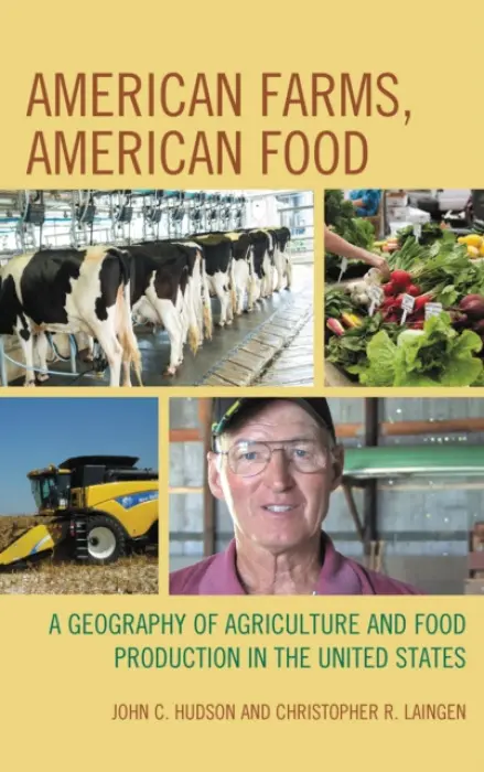 American Farms, American Food - Hudson, John C. a Laingen, Christopher R.