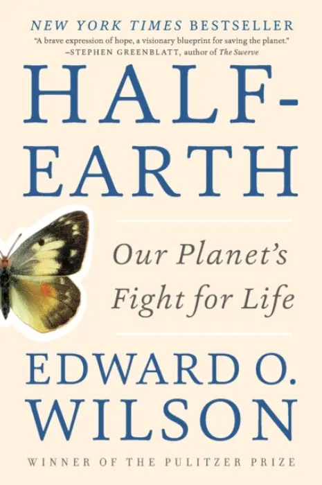 Half-Earth (Our Planet's Fight for Life) - Edward O. Wilson