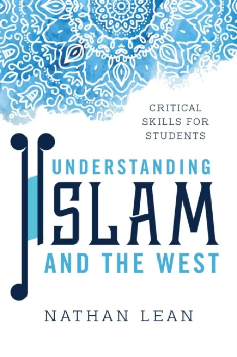 Understanding Islam and the West - Lean, Nathan