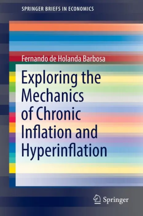 Exploring the Mechanics of Chronic Inflation and Hyperinflation - Barbosa, Fernando de Holanda