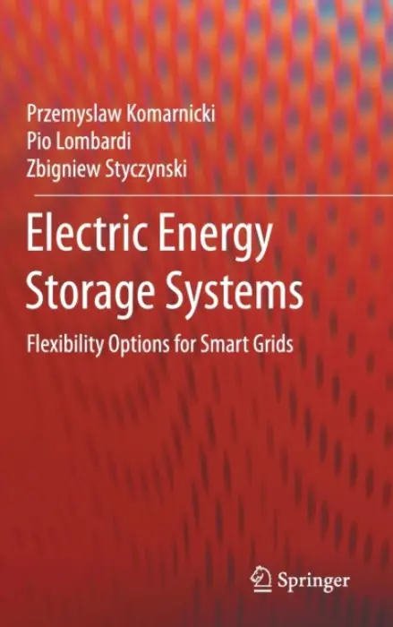 Electric Energy Storage Systems - Komarnicki, Przemyslaw a Lombardi, Pio a Styczynski, Zbigniew