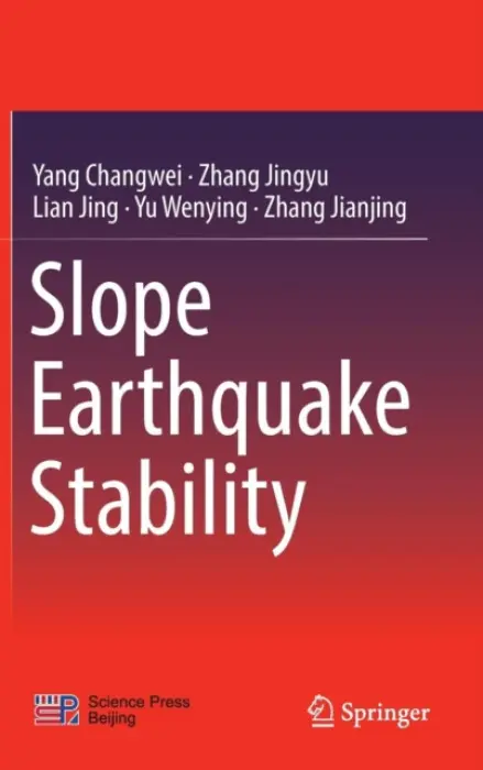 Slope Earthquake Stability - Changwei, Yang a Jingyu, Zhang a Jing, Lian a Wenying, Yu a Jianjing, Zhang