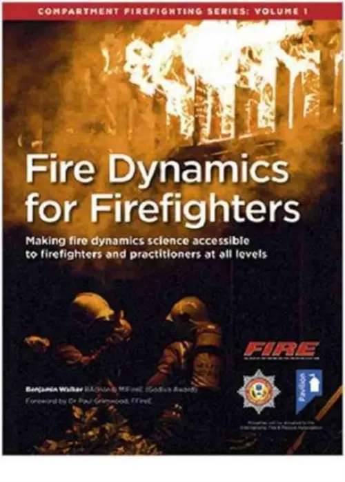 Fire Dynamics for Firefighters: Compartment Firefighting Series - Walker, Benjamin