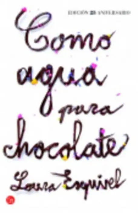 Como agua para chocolate - Esquivel, Laura