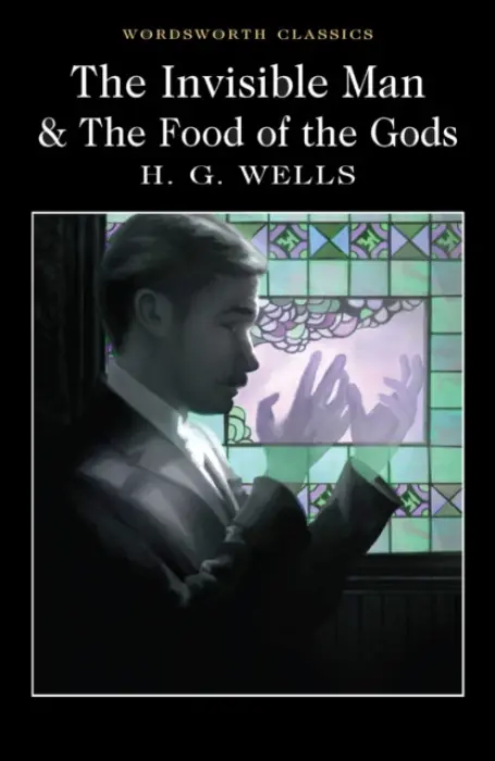 Invisible Man and The Food of the Gods - Wells, H.G.
