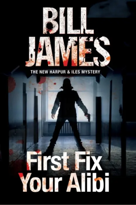 First Fix Your Alibi - Bill James