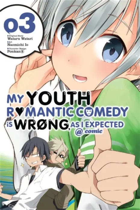 My Youth Romantic Comedy Is Wrong, As I Expected @ comic, Vol. 3 (Manga) - Naomichi Io