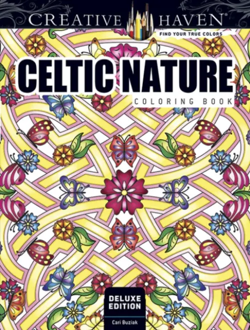 Creative Haven Deluxe Edition Celtic Nature Designs Coloring Book - Buziak, Cari