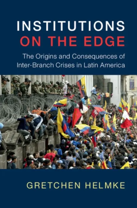 Institutions on the Edge - Helmke, Gretchen (University of Rochester, New York)