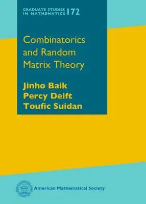 Combinatorics and Random Matrix Theory - Baik, Jinho a Deift, Percy a Suidan, Toufic