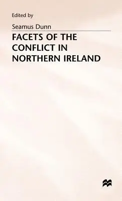 Facets of the Conflict in Northern Ireland
