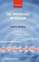 Phonology of Italian - Kramer, Martin (Associate Professor of General Linguistics, University of Tromso)
