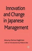 Innovation and Change in Japanese Management