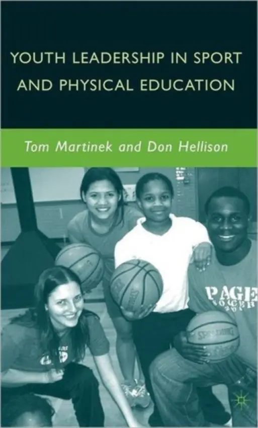 Youth Leadership in Sport and Physical Education - Hellison, D. a Martinek, T.